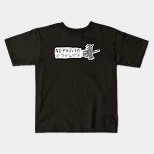 No Photos Of The Witch Kids T-Shirt